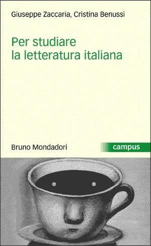 Per studiare letteratura italiana - Giuseppe Zaccaria,Cristina Benussi - copertina