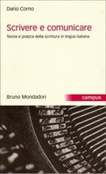 Scrivere e comunicare. Teoria e pratica della scrittura in lingua italiana