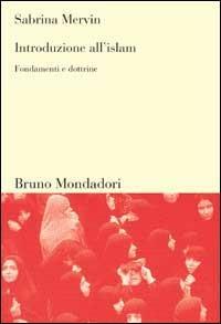 L'Islam. Fondamenti e dottrine - Sabrina Mervin - copertina