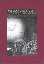 Il teatro dei nervi. Fantasmi del moderno da Mesmer a Charcot