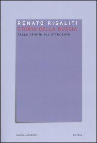 Storia della Russia. Dalle origini all'Ottocento - Renato Risaliti - copertina
