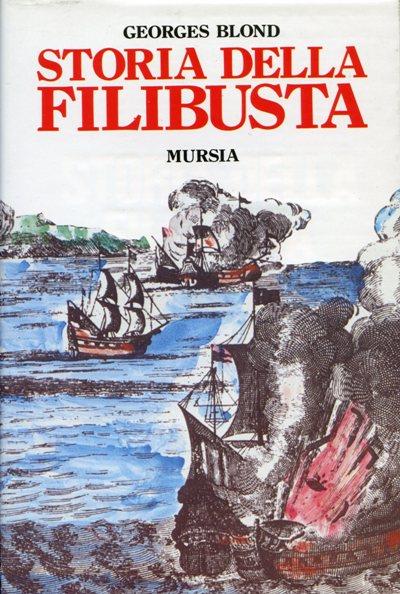 Storia della Filibusta - Georges Blond - copertina