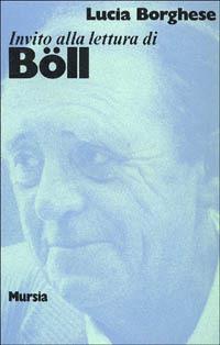 Invito alla lettura di Heinrich Böll - Lucia Borghese - copertina