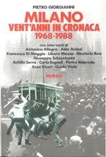 Milano. Vent'anni in cronaca (1968-1988)