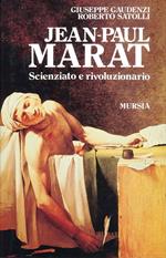 Jean-Paul Marat. Scienziato e rivoluzionario