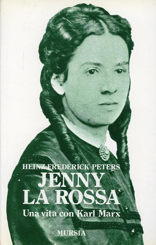 Jenny la rossa. Una vita con Karl Marx - Heinz Frederick Peters - copertina