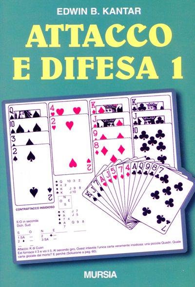 Attacco e difesa. Nuovo metodo di analisi. Vol. 1 - Edwin B. Kantar - copertina