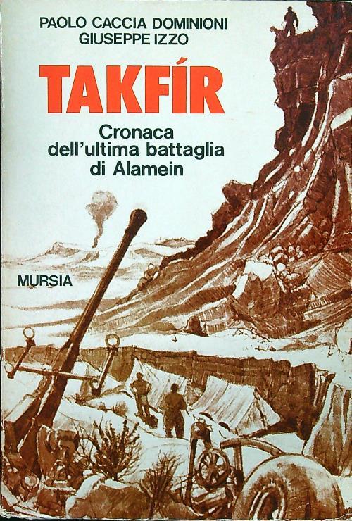 Takfir. Cronaca dell'ultima battaglia di Alamein