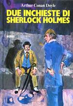 Due inchieste di Sherlock Holmes