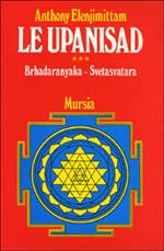 Le upanishad. Vol. 3: Brhadaranyaka. Svetasvatara