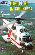 Elicotteri in sicurezza. Decolli e atterraggi: tecniche, norme e prassi operative