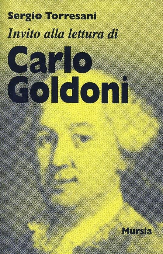 Invito alla lettura di Carlo Goldoni - Sergio Torresani - copertina
