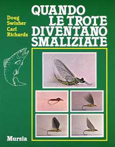 Libro Quando le trote diventano smaliziate Doug Swisher Carl Richards