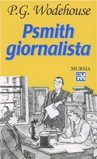 Psmith giornalista - Pelham G. Wodehouse - copertina