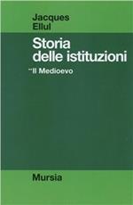 Storia delle istituzioni. Vol. 2: Il Medioevo