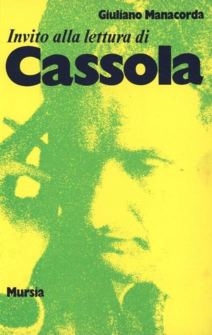 Invito alla lettura di Carlo Cassola - Giuliano Manacorda - copertina