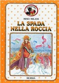 La spada nella roccia - Mino Milani - copertina