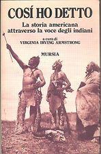 Così ho detto. La storia americana attraverso la voce degli indiani