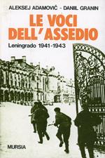 Le voci dell'assedio. Leningrado (1941-1943)