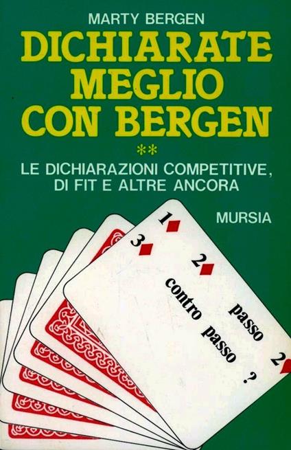 Dichiarate meglio con Bergen. Vol. 2: Le dichiarazioni competitive, di fit e altre ancora - Marty Bergen - copertina