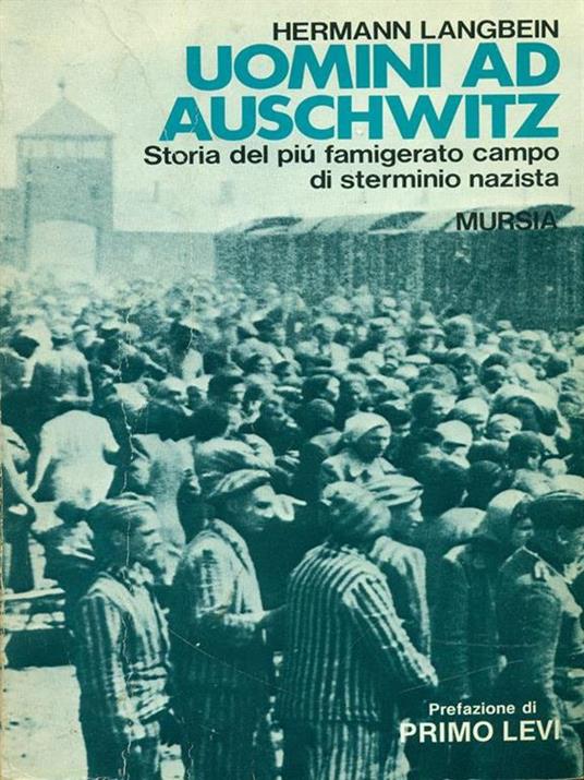 Uomini ad Auschwitz. Storia del più famigerato campo di sterminio nazista - Hermann Langbein - copertina