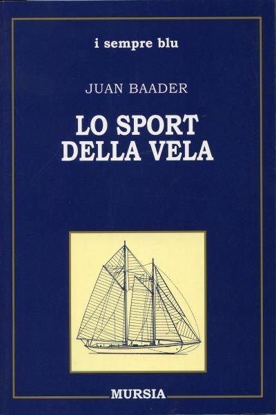 Lo sport della vela - Juan Baader - copertina