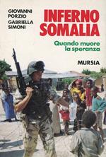 Inferno Somalia. Quando muore la speranza