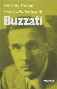 Invito alla lettura di Dino Buzzati - Antonia Arslan - copertina