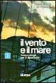Libro Il vento e il mare. Meteorologia per il diportista Francesco Di Franco