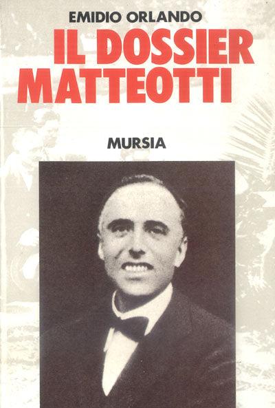 Il dossier Matteotti - Emidio Orlando - copertina