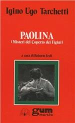 Paolina. Misteri del Coperto dei Figini