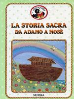 La storia sacra da Adamo a Mosè