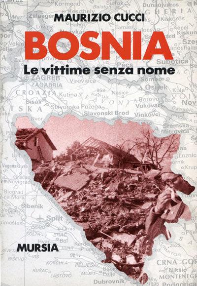 Bosnia. Le vittime senza nome - Maurizio Cucci - copertina