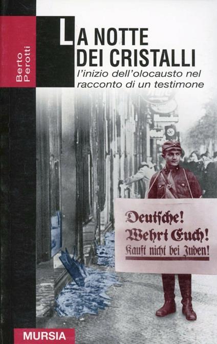 La notte dei cristalli. L'inizio dell'olocausto nel racconto di un testimone oculare (dal 9 al 10 novembre 1938) - Berto Perotti - copertina