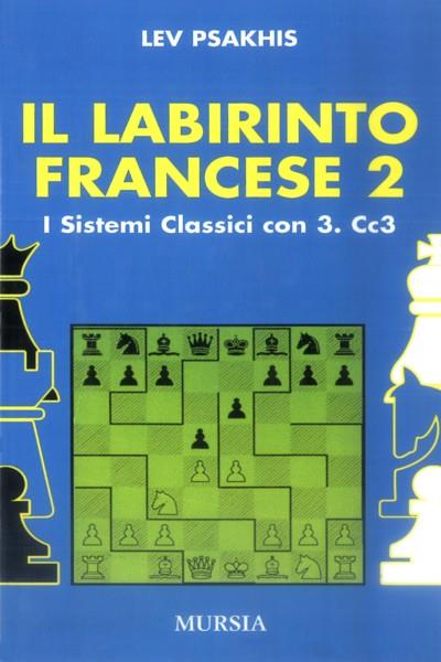 Il labirinto francese. Vol. 2: I sistemi classici con 3. Cc3. - Lev Psakhis - copertina