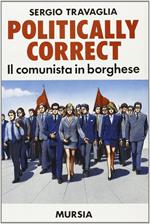 Politically correct. Il comunista in borghese