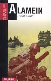 Alamein 1933-1962 - Paolo Caccia Dominioni - copertina