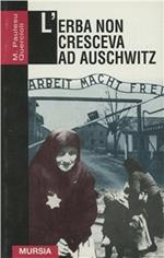 L' erba non cresceva ad Auschwitz