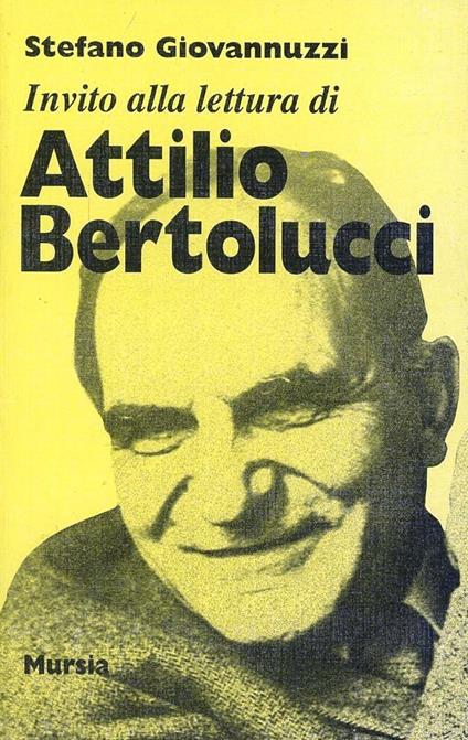 Invito alla lettura di Attilio Bertolucci - Stefano Giovannuzzi - copertina