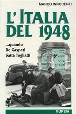 L'Italia del 1948... Quando De Gasperi battè Togliatti