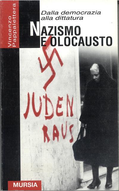 Dalla democrazia alla dittatura. Nazismo e olocausto - Vincenzo Pappalettera - copertina