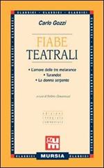 Fiabe teatrali: L'amore delle tre melarance-Turandot-La donna serpente