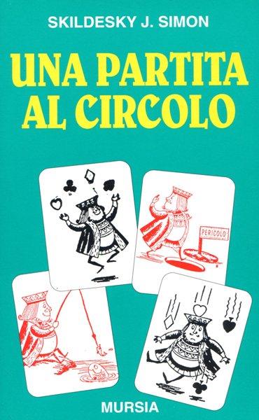 Una partita al circolo - Skildesky J. Simon - copertina