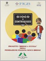 Il gioco e il controgioco