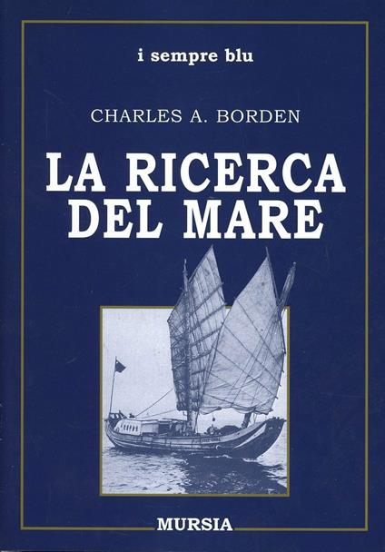 La ricerca del mare - Charles A. Borden - copertina
