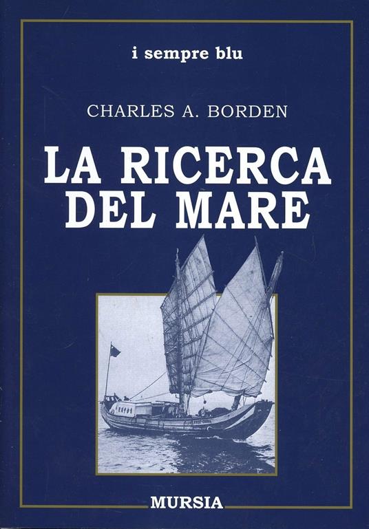 La ricerca del mare - Charles A. Borden - copertina