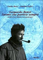 Leonardo Bonzi l'uomo che partiva sempre