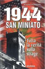 1944 San Miniato. Tutta la verità sulla strage