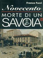 Novecento. Morte di un Savoia