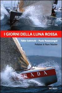 I giorni della Luna Rossa - Fabio Colivicchi,Paolo Venanzangeli - copertina